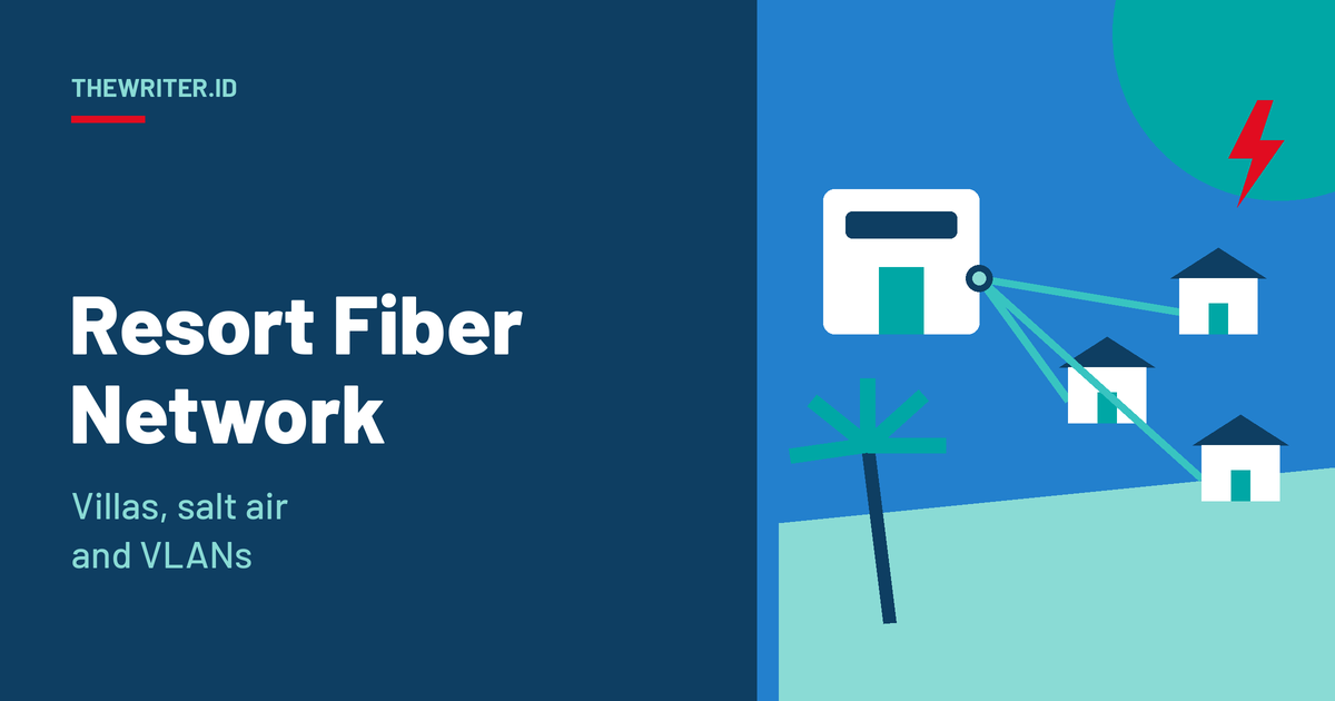 Illustration of fiber links running from a resort lobby to beach villas and a palm tree, with a lightning bolt, for the TheWriter.id guide to resort fiber network design.
